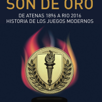 Son de oro, el libro que cuenta la historia de los juegos olímpicos desde Atenas a Río